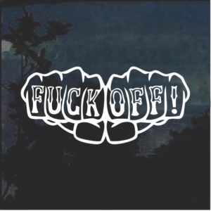 Fuck Off Fist Decal Sticker Custom Sticker Shop