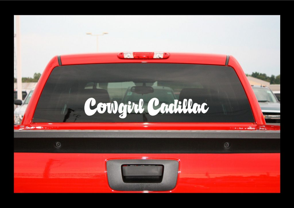 Cowgirl Cadillac Sticker Truck Decals 40 X 5 Custom Made In the USA