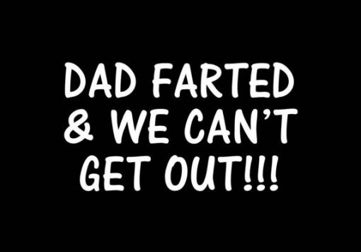 Dad Farted Funny Window Decals - https://customstickershop.us/product-category/funny-window-decals/