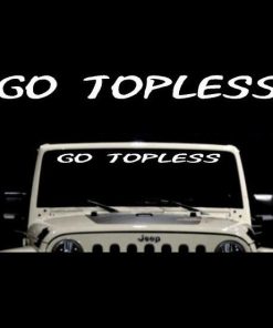 Go topless Jeep Vinyl Window Decal Stickers