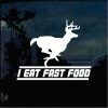 I eat fast food decal sticker