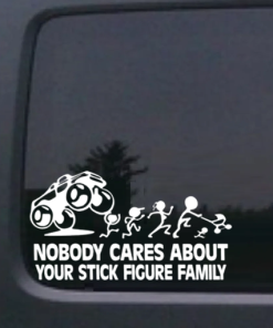 Nobody cares about your stick family A2 - Jeep Wrangler Decals