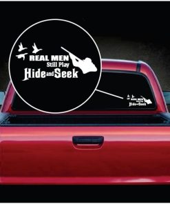 Real men still play hide and seek decal sticker