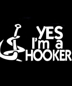 Im A hooker Funny Fishing Decals
