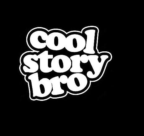 Cool Story Bro II Funny JDM Stickers - https://customstickershop.us/product-category/jdm-stickers/