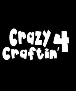 Crazy for Crafting Car Decal Sticker - https://customstickershop.us/product-category/stickers-for-cars/
