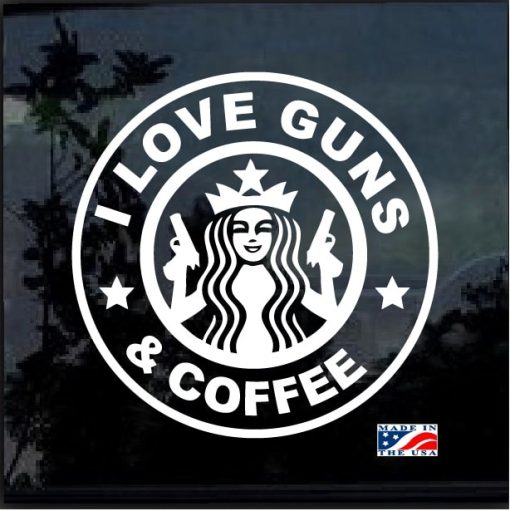i love guns and coffee decal sticker