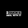 i smoke deal with it diesel truck window decal