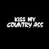 Kiss My Country Ass Vinyl Decal Sticker