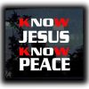 Know Jesus Window Decal Sticker - https://customstickershop.us/product-category/religious-stickers/