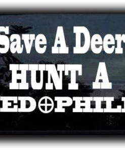 Save a Deer Hunt a Pedophile Decal - https://customstickershop.us/product-category/funny-window-decals/