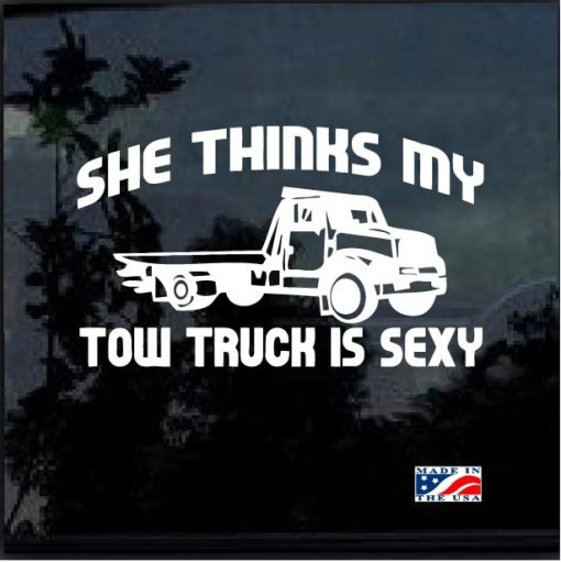 she thinks my tow truck is sexy decal sticker