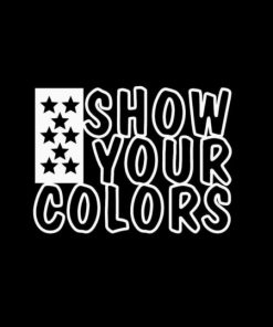Show Your Colors Car Decal Sticker - https://customstickershop.us/product-category/stickers-for-cars/