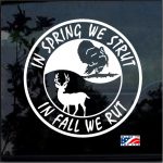 Spring Rut Fall Strut II Hunting Window Decal Sticker
