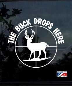 the buck drops here deer hunting decal sticker