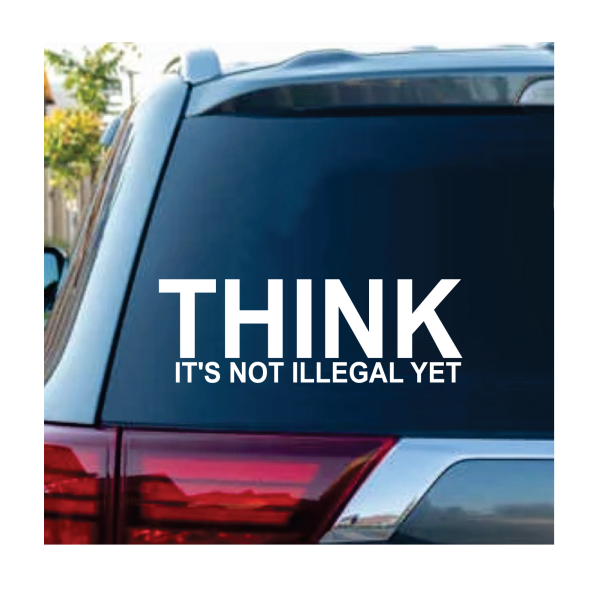 Think it is not illegal yet decal sticker