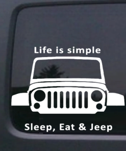 Life is Simple Eat Sleep - Jeep Wrangler Decals