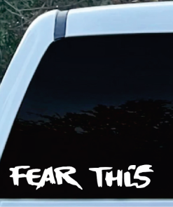 Fear This Truck Window Decal