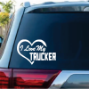 Love My Trucker Sticker A2 Decal Sticker