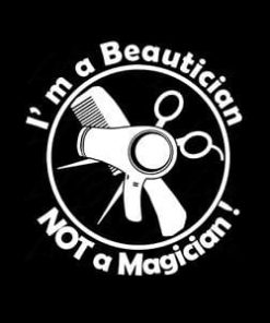Beautician not Magician Decal Sticker