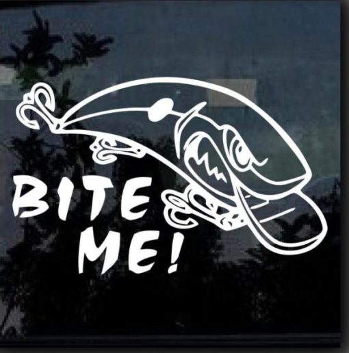 Bite me Funny Fishing decal sticker