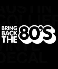 Bring Back the 80s Window Decal