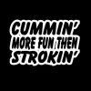 Cummin more than strokin decal - https://customstickershop.us/product-category/stickers-for-cars/