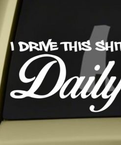 Drive this shit daily JDM Stickers - https://customstickershop.us/product-category/stickers-for-cars/