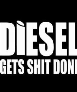 Diesel gets it Done Window Decal