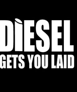 Diesel gets you laid decal sticker - https://customstickershop.us/product-category/stickers-for-cars/