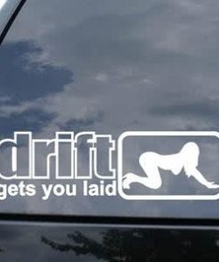 Drift gets you laid Window Decals - https://customstickershop.us/product-category/jdm-stickers/