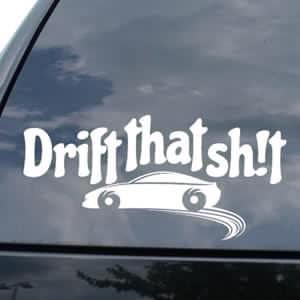 Drift That Shit Window Decals - https://customstickershop.us/product-category/jdm-stickers/
