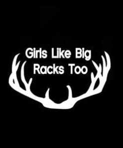 Girls like Big Racks to Hunting Decal