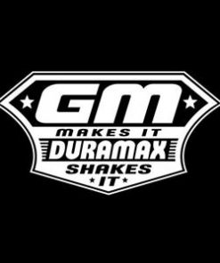 GM Makes Duramax Shakes Decal - https://customstickershop.us/product-category/truck-decals/