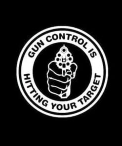 Gun Control Hit your Target Decal