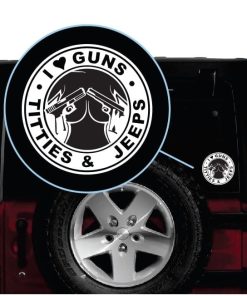 i love guns tits and jeeps vinyl window decal sticker