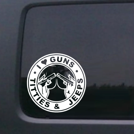 Love Guns Titties Jeeps - Jeep Wrangler Decals