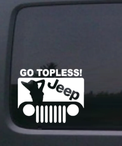Jeep Go Topless Sexy - Jeep Wrangler Decals