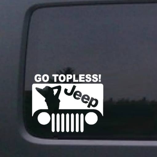 Jeep Go Topless Sexy - Jeep Wrangler Decals
