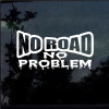 No Road No Problem Jeep - Jeep Wrangler Decals