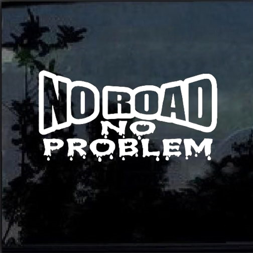 No Road No Problem Jeep - Jeep Wrangler Decals