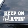 Honda Keep Hatin JDM Window Decal