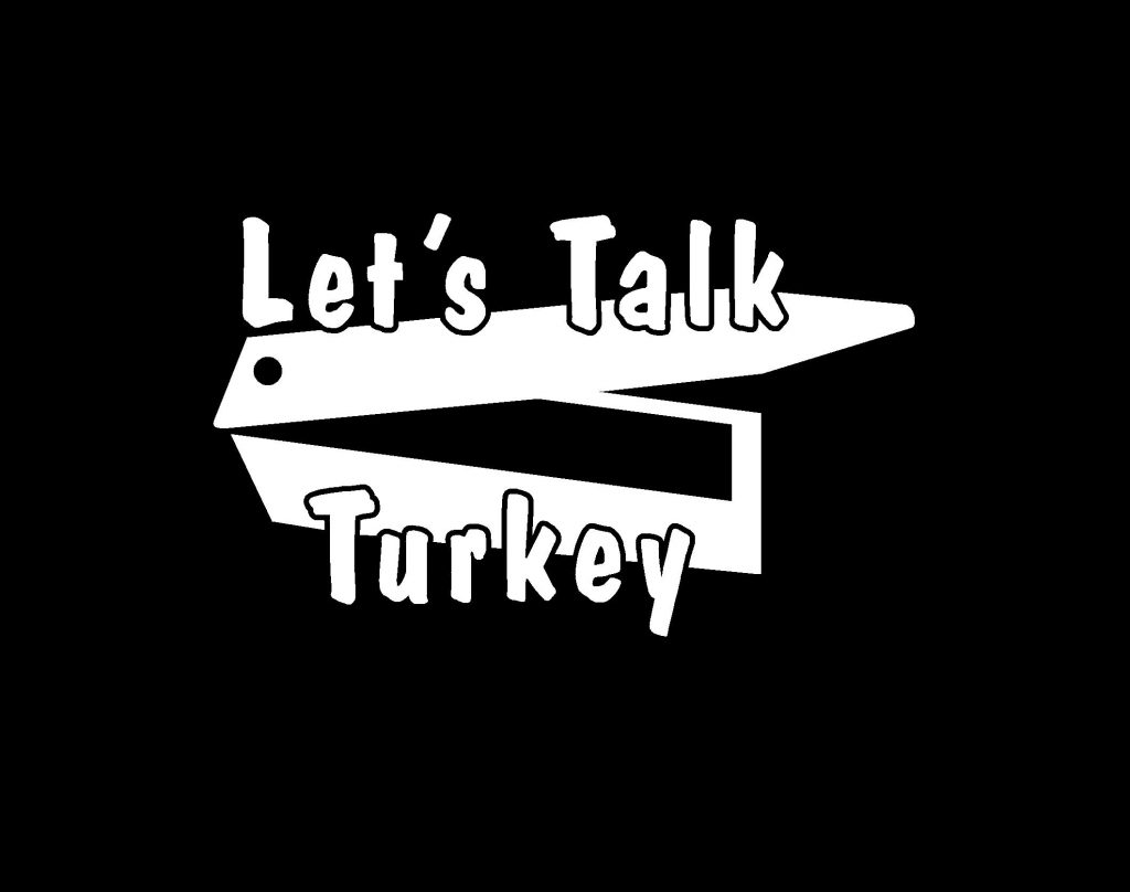 Lets Talk Turkey Call Hunting Window Decal Sticker MADE IN USA