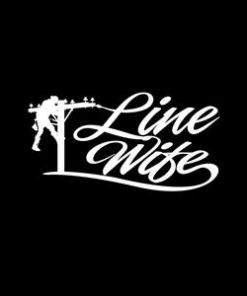 Lineman wife Line Life Window Decal