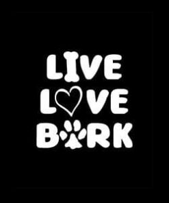 Live Love Bark Dog Window Decal