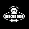 Love my Rescue Dog Window Decals