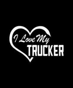 Love My Trucker Window Decal