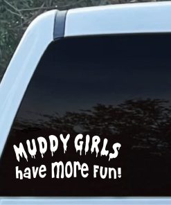 muddy girls have more fun decal sticker