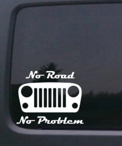 Jeep No Road No Problem - Jeep Wrangler Decals
