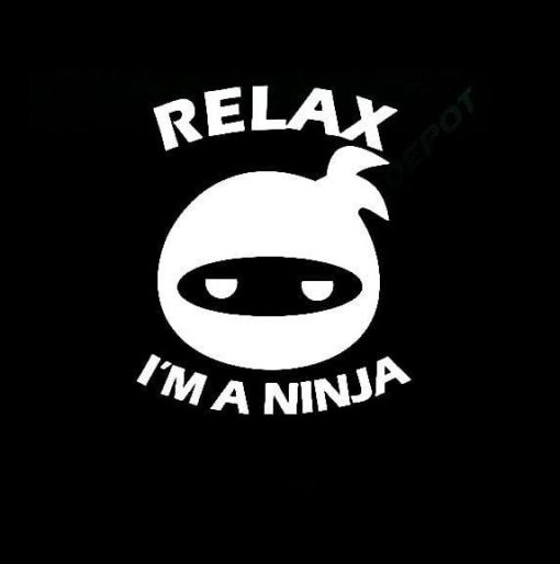 Relax Im a Ninja Decal Sticker - https://customstickershop.us/product-category/stickers-for-cars/